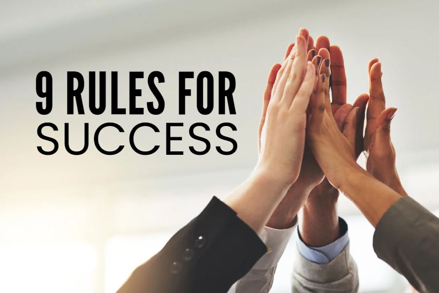 Nine Rules For Success