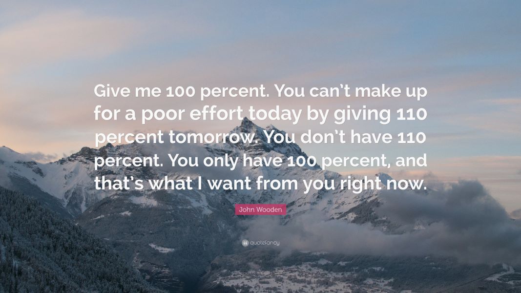 The “110 Percent” Tomorrow Lie